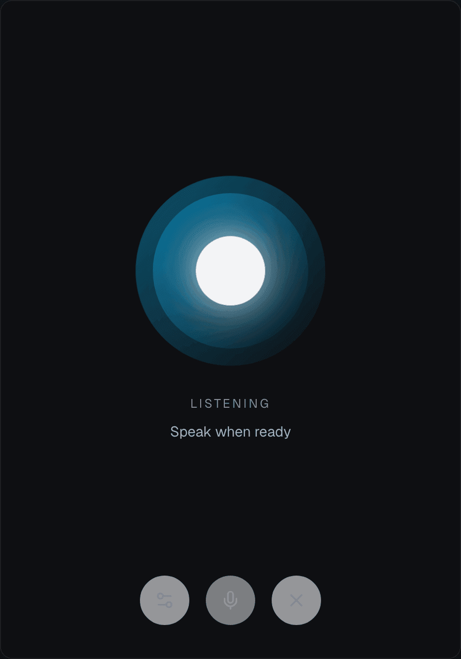 The voice screen, with a big round blue orb in the middle, the word LISTENING under it, the line "Speak when ready", and three round buttons at the bottom: settings, a microphone, and an X to hang up.