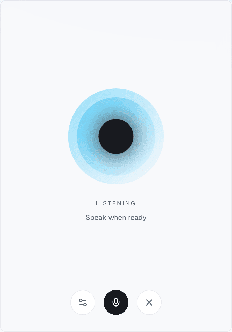 The voice screen, with a big round blue orb in the middle, the word LISTENING under it, the line "Speak when ready", and three round buttons at the bottom: settings, a microphone, and an X to hang up.